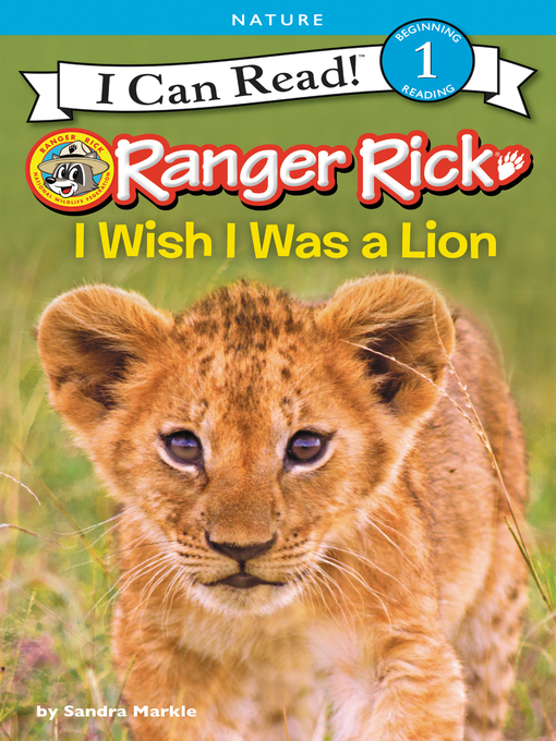 Title details for I Wish I Was a Lion by Sandra Markle - Available